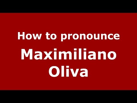 How to pronounce Maximiliano Oliva (Spanish/Argentina) - PronounceNames.com