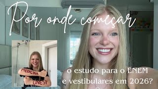 Como começar a estudar para o ENEM e vestibulares em 2026? 