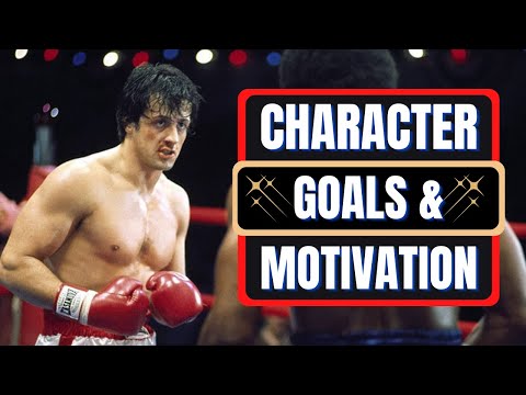 Character Goals and Motivations (Writing Advice)