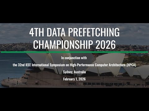4th Data Prefetching Championship (DPC4) - HPCA 2026 - Sydney - Feb 1, 2026
