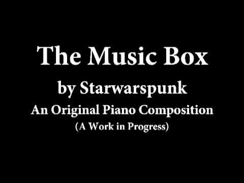 Starwarspunk - The Music Box (Original Piano Composition)
