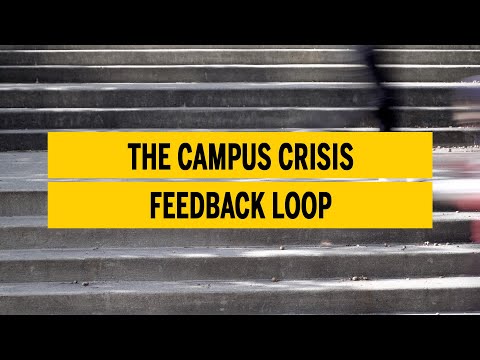 The Campus Crisis Feedback Loop