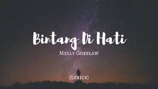 Melly Goeslaw - Bintang Di Hati ( Lyrics )