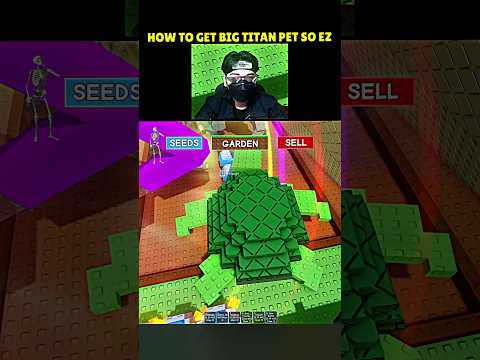 How to Get Big Titan Pet so EZ at Grow a Garden