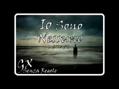 GX - Missing You - 02 - Io Sono Nessuno Mixtape