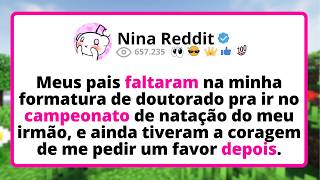 Meus PAIS faltaram na minha formatura de DOUTORADO pra ir no campeonato de NATAÇÃO do meu irmão...