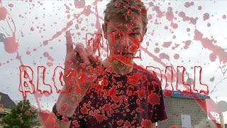 THE BLOOD SPILL!