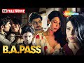 बॉलीवुड की सुपरहिट मूवी बी ए पास B A Pass Full H