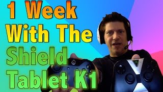 Nvidia Shield K1 Tablet: Thoughts After a Week Of Use