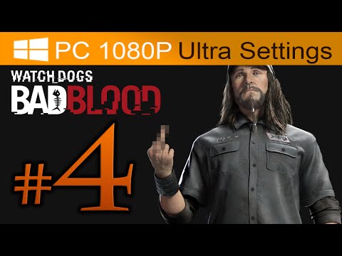 Watch Dogs Bad Blood Walkthrough Part 4 [1080p HD PC ULTRA Settings] - No Commentary
