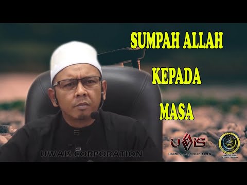 Allah Bersumpah Atas Masa! | Ustaz Mohd Lukmanul Hakim Hj Mokhtar