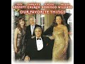 Our Favorite Things Tony Bennett, Charlotte Church, Pla'cido Domingo & Vanessa Williams 2001