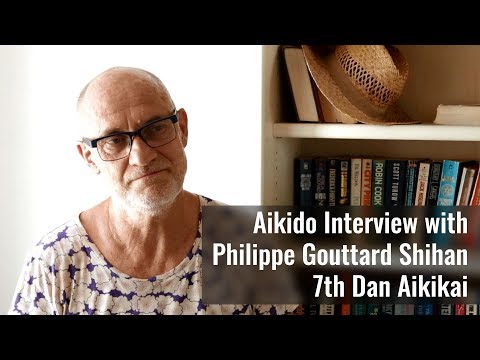 Aikido Interview with Philippe Gouttard Shihan - 7th Dan Aikikai