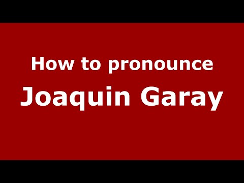How to pronounce Joaquin Garay (Mexico/Mexican Spanish) - PronounceNames.com