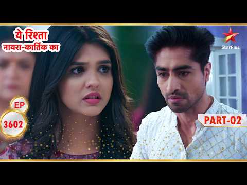 Abhimanyu Defends Akshara! | Full Ep. 3602 | Part 2 | Yeh Rishta Kya Kehlata Hai