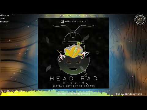 Head Bad Riddim Promix - Khaos | Anthony KD | Slatta | soca 2023 | Grenada