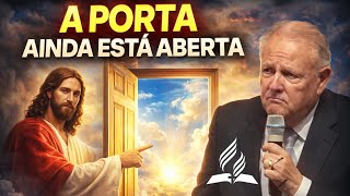 A PORTA DA GRAÇA AINDA ESTÁ ABERTA PARA VOCÊ Pr Ernesto Paulozzi 