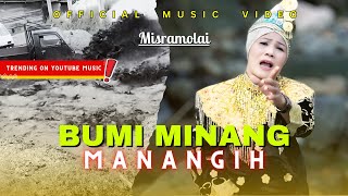 Download lagu MISRAMOLAI - BUMI MINANG MANANGIH mp3