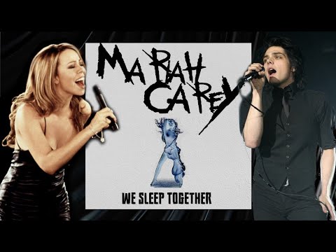 We Sleep Together (Mariah Carey x My Chemical Romance) Mashup Black Parade Remix