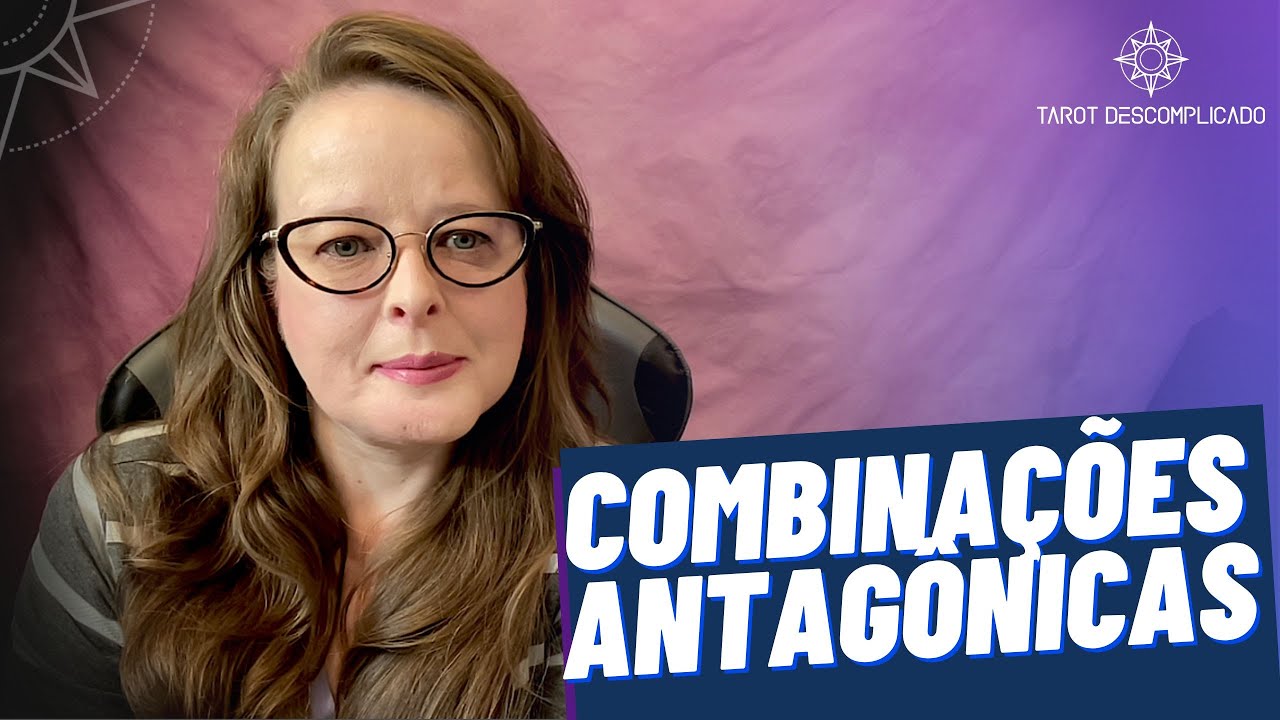 COMO LER COMBINAÇÕES ANTAGÔNICAS NO TAROT | TAROT DESCOMPLICADO | LIZA GOLBA