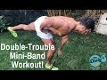 DOUBLE-TROUBLE MINI-BAND MELTDOWN! | BJ Gaddour Home Hotel Workout