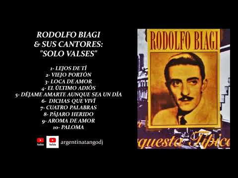 RODOLFO BIAGI: SU ORQUESTA Y SUS CANTORES - SOLO VALSES INOLVIDABLES PARA ESCUCHAR Y BAILAR