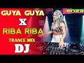 RIBA RIBA Vs Guya Guya 2023 DJ Mix Tik Tok Viral Song Nagpuri Dj Remix 2023 DJ Trance Remix