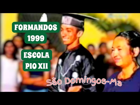 SOLENIDADE DE FORMATURA ESCOLA PIO XII // SÃO DOMINGOS -MA ANO 1999