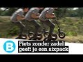 Deze fiets zonder zadel geeft je een workout: 'Ik ga kapot!'