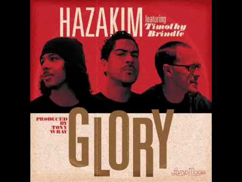 Glory - Hazakim @Hazakim ft Timothy Brindle @TimothyBrindle