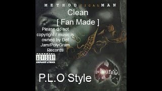Method Man - PLO Style ( Clean ) { Fanmade }