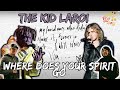 The Kid LAROI - WHERE DOES YOUR SPIRIT GO