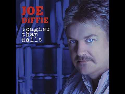 Tougher Than Nails - Joe Diffie