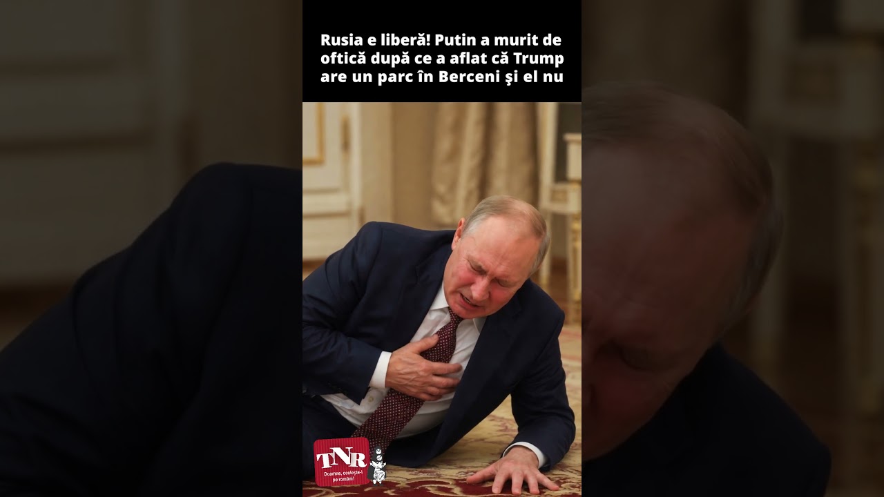 Putin a murit de oftică