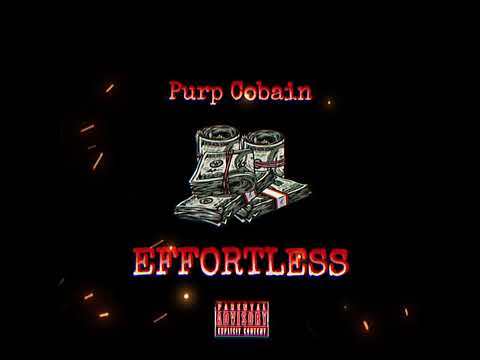Purp Cobain - Effortless (Prod. By BARON)