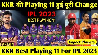 IPL 2023 : Kolkata Knight Riders Strongest Playing 11 2023 | KKR Playing 11