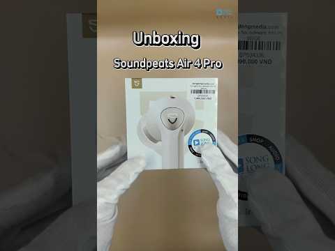 Mở hộp Tai nghe SoundPeats Air4 Pro (Bluetooth 5.3 | Pin 6h | IPX4 | Chống ồn ANC | Cảm biến tiệm cận | aptX Adaptive™)