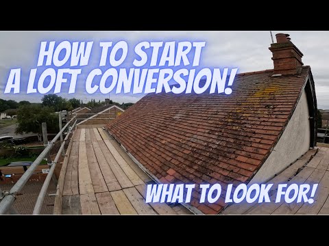 Starting A Loft Conversion - What To Look For!