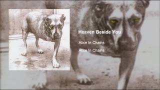 Alice In Chains - Heaven Beside You (Clean)