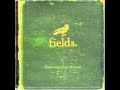 Fields - Song For The Fields 