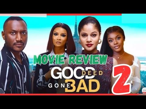 GOOD DEED GONE BAD part 2 (Trending Nollywood Nigerian Movie Review) Sunshine Rosman #2024