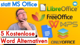FreeOffice, Onlyoffice, WPS, Google, LibreOffice — 5 kostenlose MS Wor