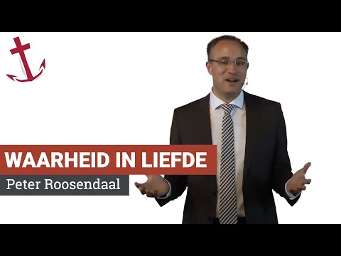 Waarheid in Liefde - Ds. Peter Roosendaal - 14-06-2020