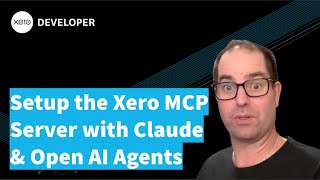 Setup the Xero MCP Server with Claude and Open AI Agents