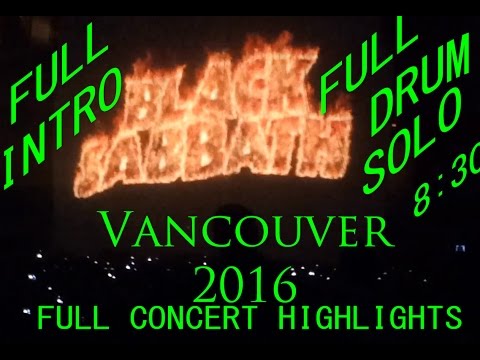 Black Sabbath "The END " Vancouver 2016 03 07 (HD/HQ) FULL INTRO and ENCORE!!! TURN IT UP!