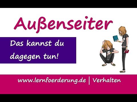 Bist du ein Außenseiter? Ändere das!