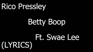 Rico Pressley - Betty Boop Ft. Swae Lee