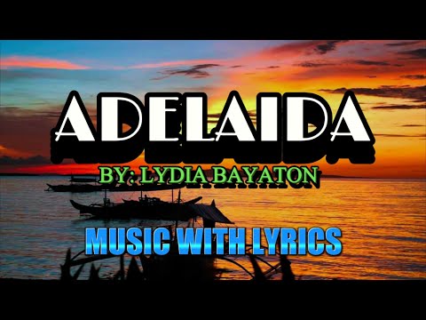 ADELAIDA SUNG BY LYDIA BAYATON || MUSIC WITH LYRICS