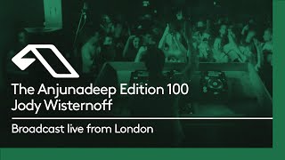 The Anjunadeep Edition 100 (Part Three) with Jody Wisternoff - Live from London