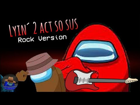 [REUPLOADED] Lyin'2 Act So Sus Rock Version | RichaadEb, CG5 x Shawn Christmas | @W0lfyStars25